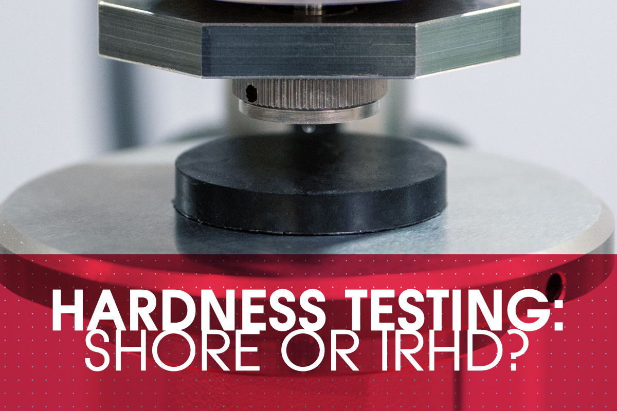 Rubber Hardness Testing: Shore or IRHD?