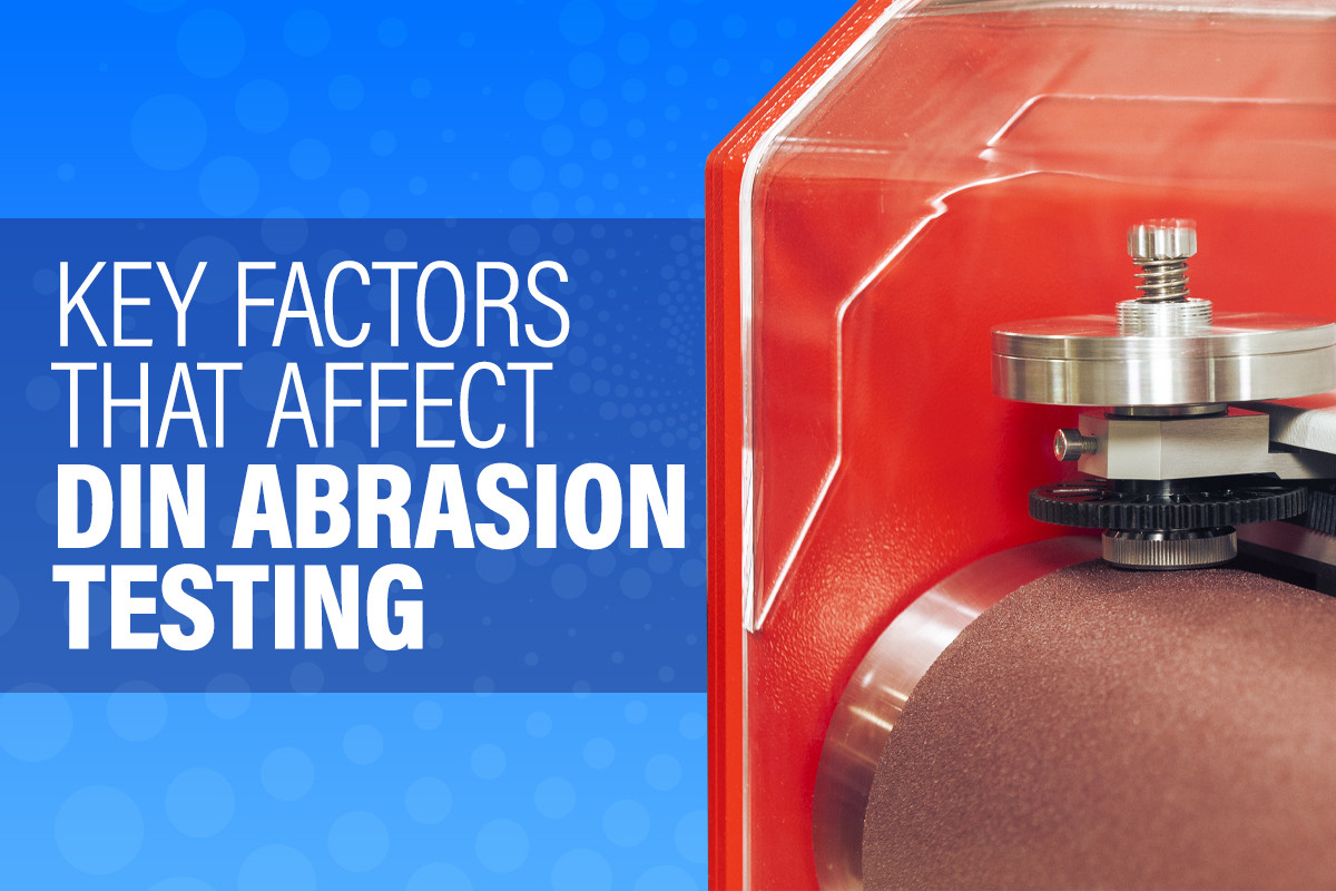 Key Factors That Affect DIN Abrasion Testing